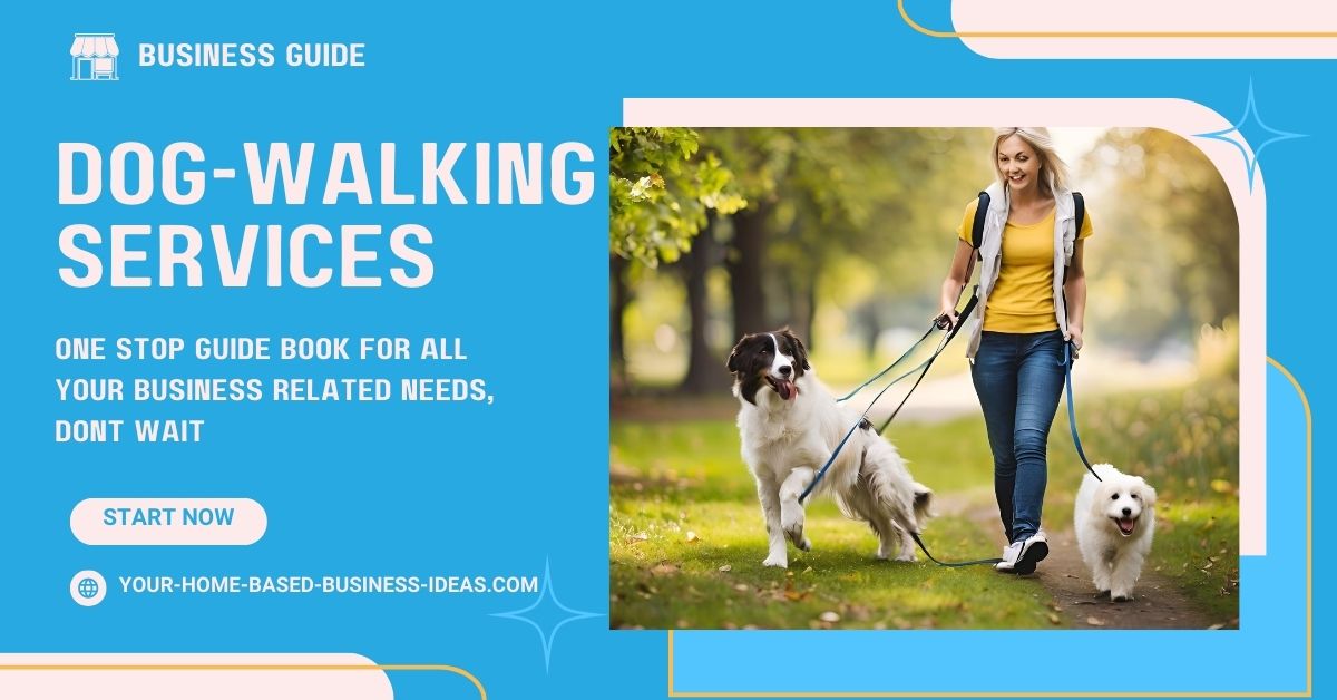 Complete Guide to Start Dog-Walking Services